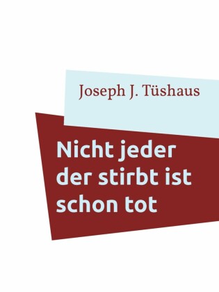 Nicht jeder der stirbt ist schon tot
