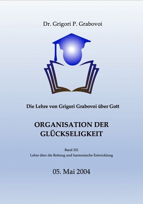 Die Lehre von Grigori Grabovoi über Gott. Organisation der Glückseligkeit. main product photo