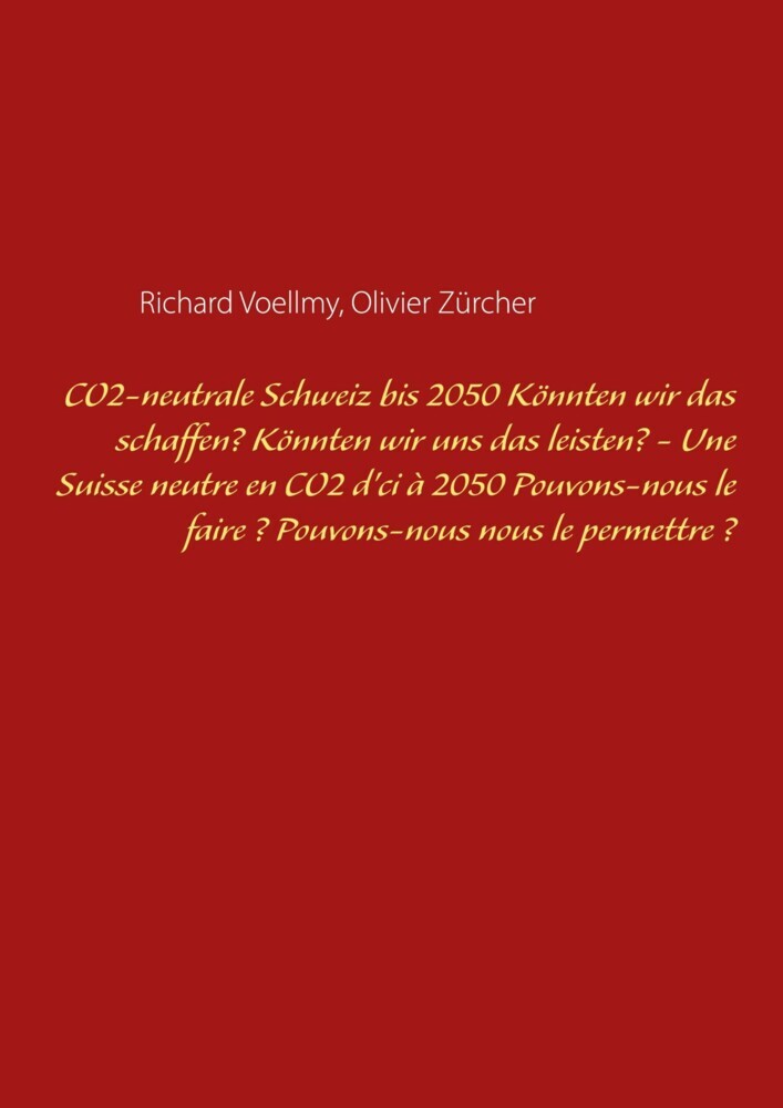 CO2-neutrale Schweiz bis 2050. Könnten wir das schaffen? Könnten wir uns das leisten? - Une Suisse neutre en CO2 d'ci à 2050. Pouvons-nous le faire ? Pouvons-nous nous le permettre ? main product photo