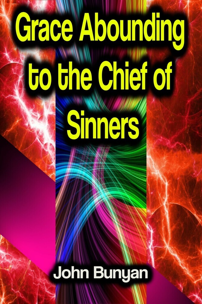 Grace Abounding to the Chief of Sinners main product photo