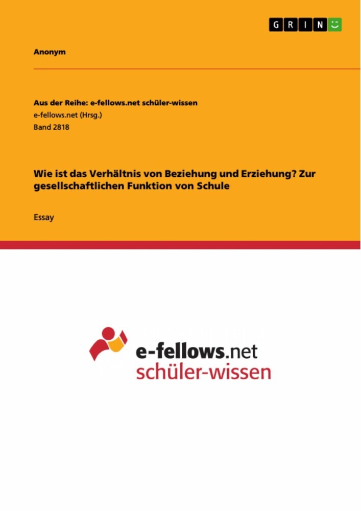 Wie ist das Verhältnis von Beziehung und Erziehung? Zur gesellschaftlichen Funktion von Schule main product photo