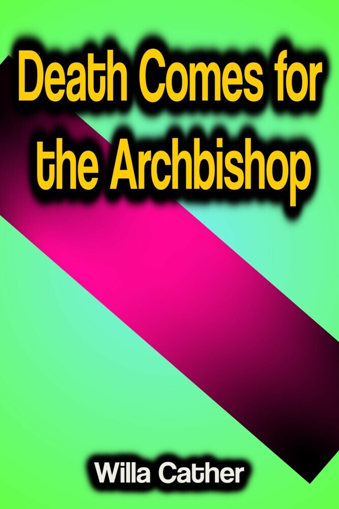 Death Comes for the Archbishop main product photo