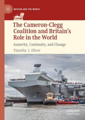 The Cameron-Clegg Coalition and Britain's Role in the World