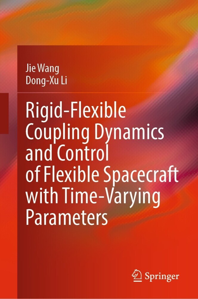 Rigid-Flexible Coupling Dynamics and Control of Flexible Spacecraft with Time-Varying Parameters main product photo
