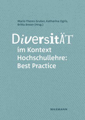 Diversität im Kontext Hochschullehre: Best Practice