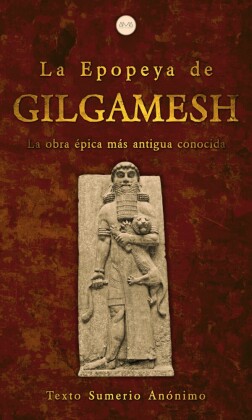 La Epopeya de Gilgamesh