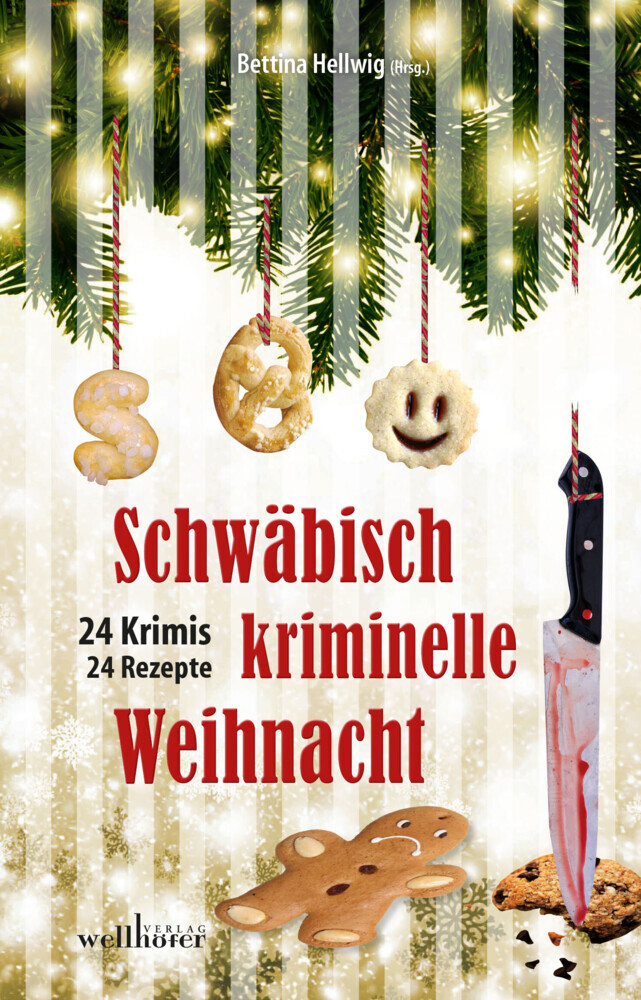 Schwäbisch kriminelle Weihnacht: 24 Krimis und 30 Rezepte main product photo