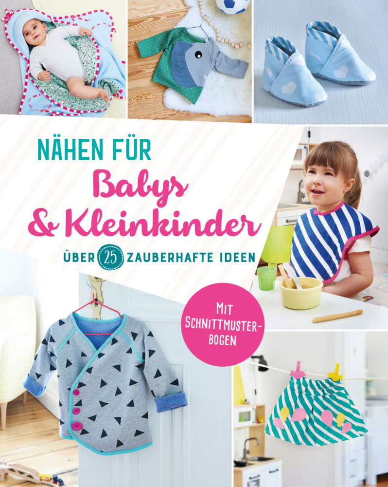 Nähen für Babys und Kleinkinder. Über 25 zauberhafte Ideen main product photo