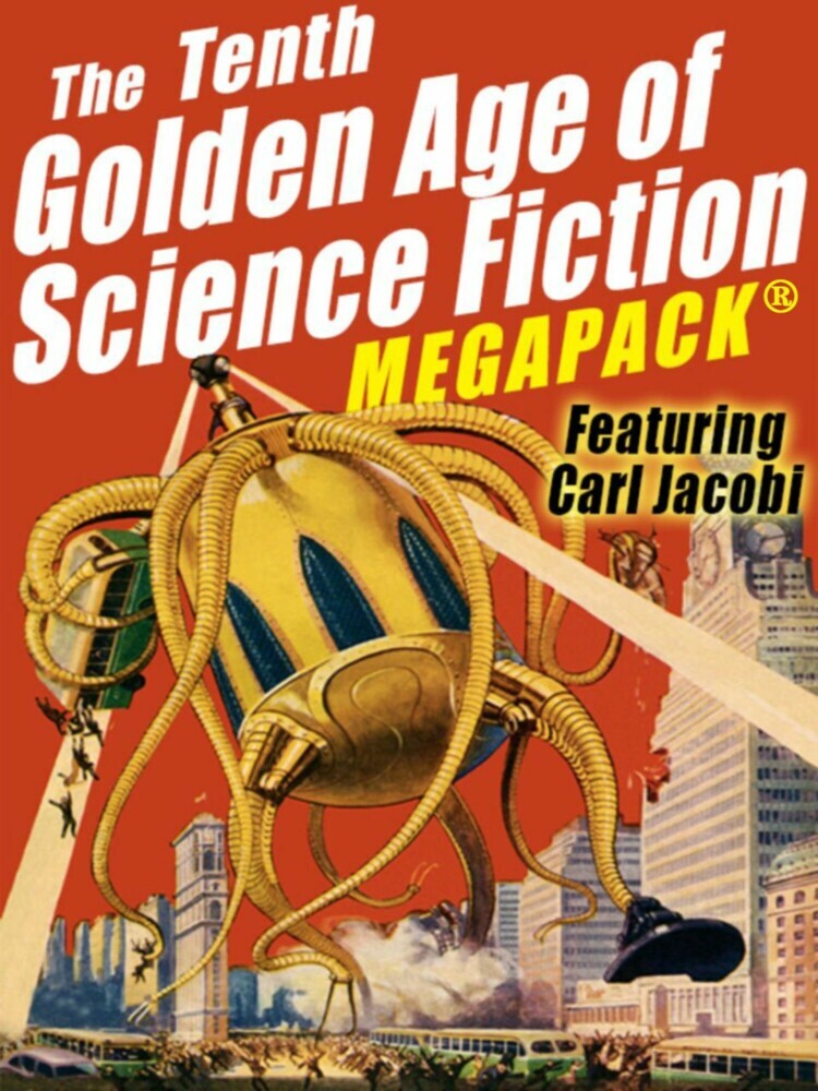 The Tenth Golden Age of Science Fiction MEGAPACK®: Carl Jacobi main product photo