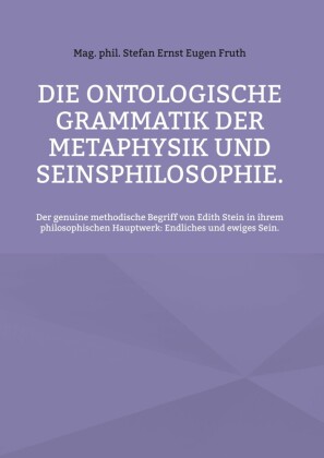 Die ontologische Grammatik der Metaphysik und Seinsphilosophie.