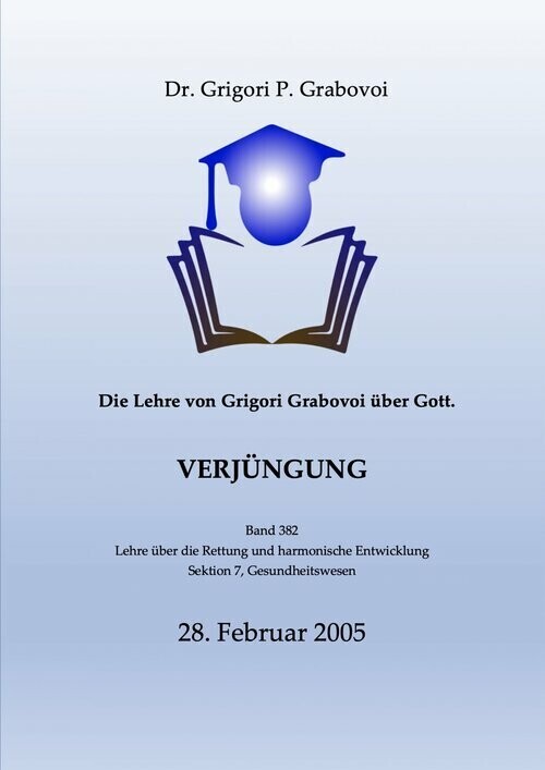 Die Lehre von Grigori Grabovoi u?ber Gott. Verju?ngung. main product photo