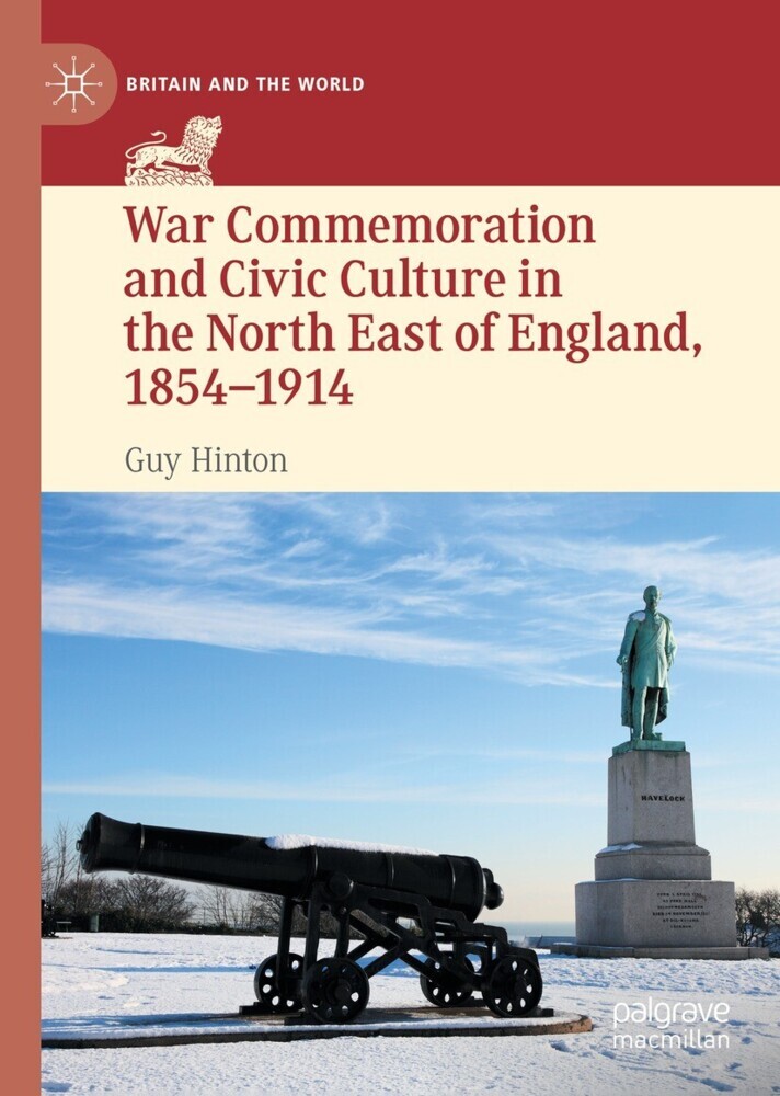 War Commemoration and Civic Culture in the North East of England, 1854-1914 main product photo