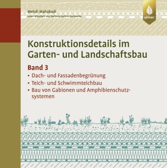 Konstruktionsdetails im Garten- und Landschaftsbau - Band 3