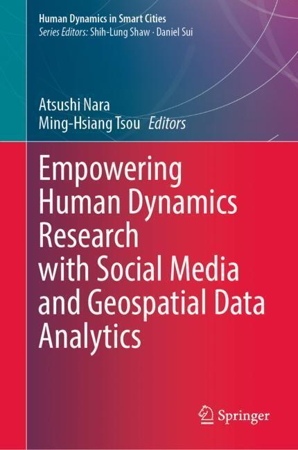 Empowering Human Dynamics Research with Social Media and Geospatial Data Analytics main product photo