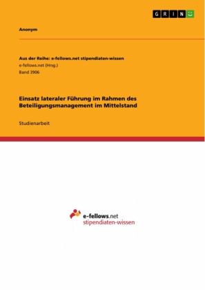 Einsatz lateraler Führung im Rahmen des Beteiligungsmanagement im Mittelstand