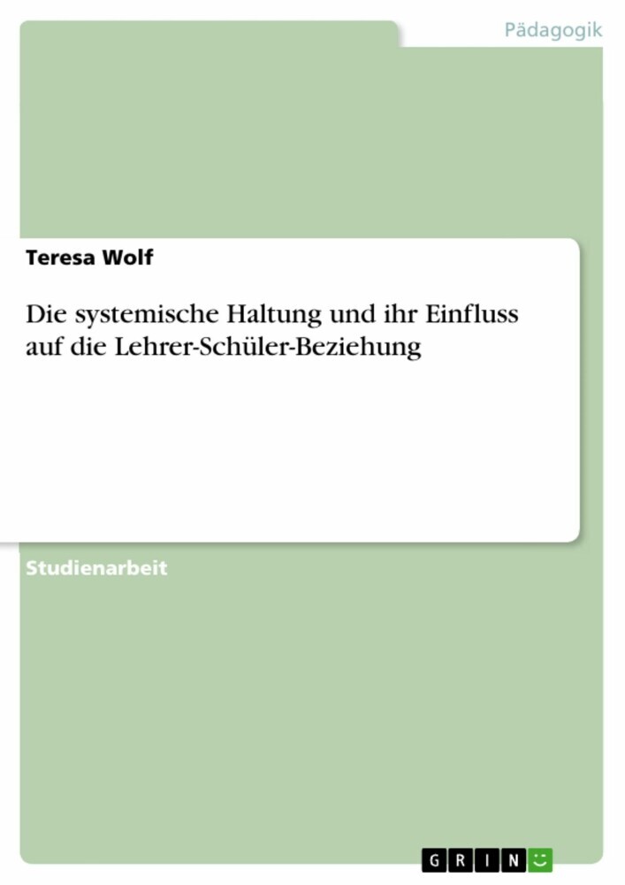 Die systemische Haltung und ihr Einfluss auf die Lehrer-Schüler-Beziehung main product photo