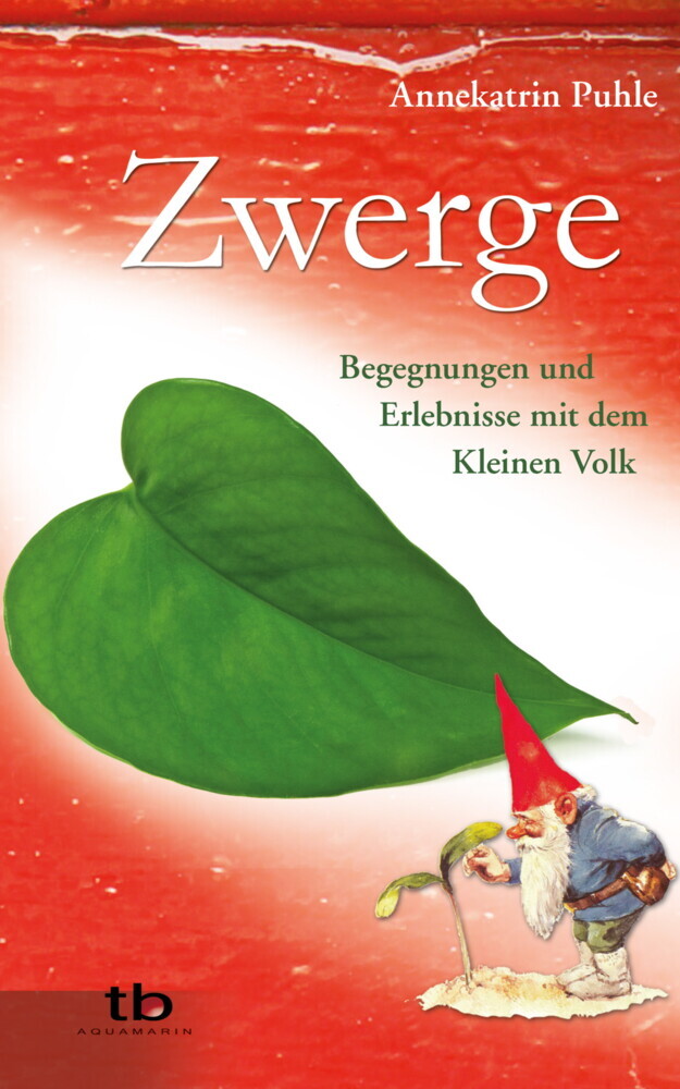 Zwerge: Begegnungen und Erlebnisse mit dem Kleinen Volk main product photo
