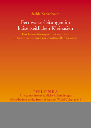 Fernwasserleitungen im kaiserzeitlichen Kleinasien
