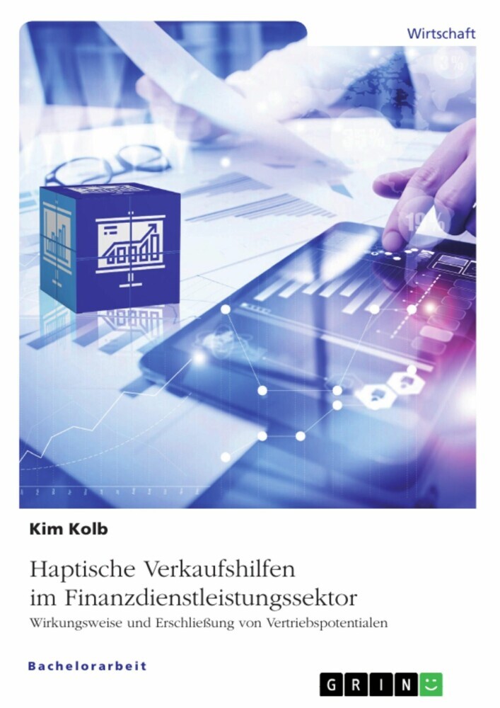 Haptische Verkaufshilfen im Finanzdienstleistungssektor. Wirkungsweise und Erschließung von Vertriebspotentialen main product photo
