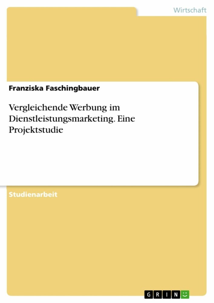 Vergleichende Werbung im Dienstleistungsmarketing. Eine Projektstudie main product photo