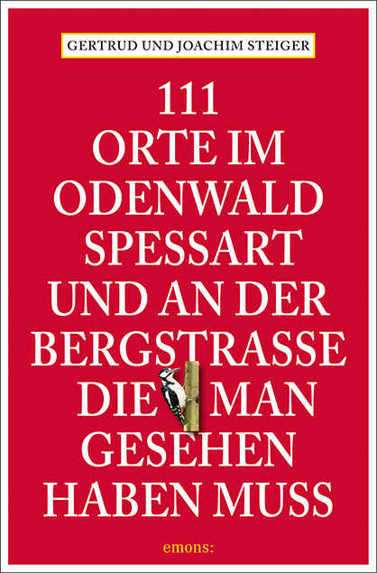 111 Orte im Odenwald, Spessart und an der Bergstrasse, die man gesehen haben muss main product photo