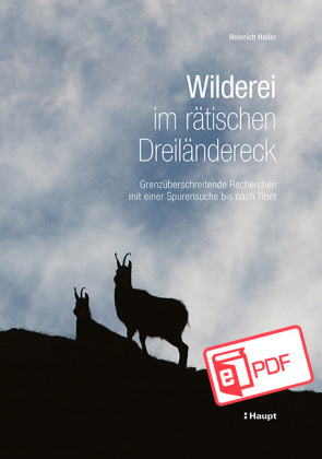 Wilderei im rätischen Dreiländereck