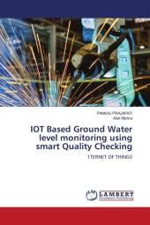 IOT Based Ground Water level monitoring using smart Quality Checking