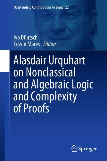 Alasdair Urquhart on Nonclassical and Algebraic Logic and Complexity of Proofs main product photo