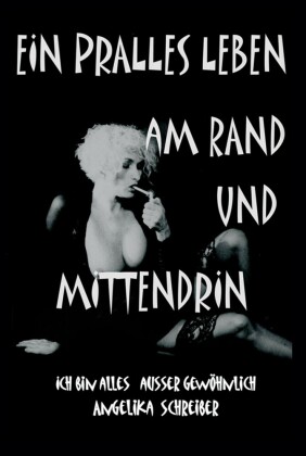 EIN PRALLES LEBEN AM RAND UND MITTENDRIN