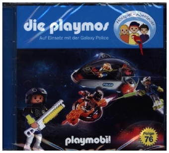 Die Playmos - Auf Einsatz mit der Galaxy Police. Folge.76, Audio-CD