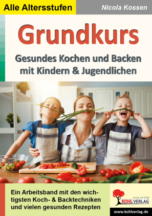 Grundkurs gesundes Kochen und Backen