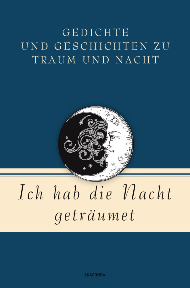 Ich hab die Nacht geträumet. Gedichte und Geschichten zu Traum und Nacht main product photo