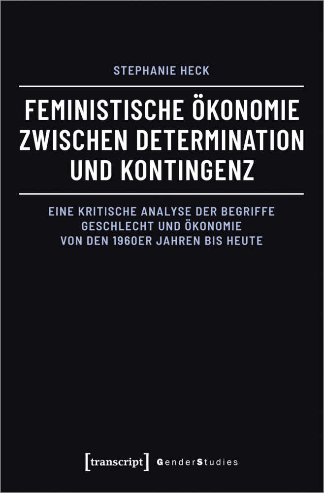 Feministische Ökonomie zwischen Determination und Kontingenz main product photo