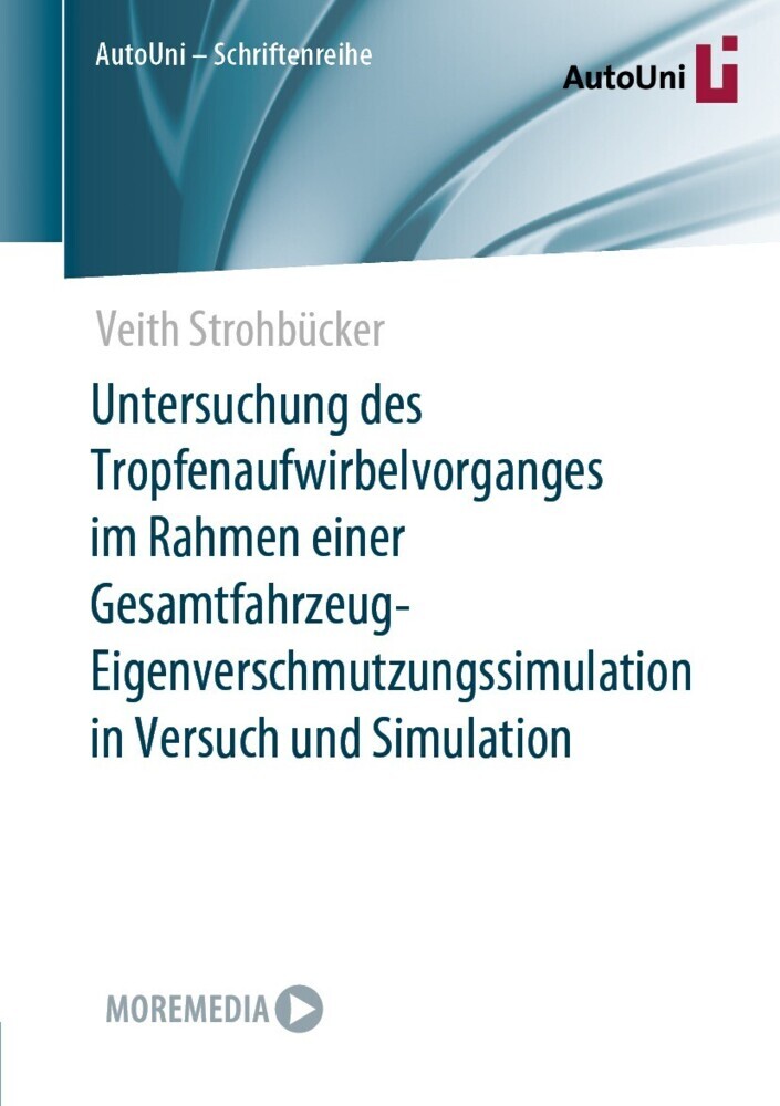 Untersuchung des Tropfenaufwirbelvorganges im Rahmen einer Gesamtfahrzeug-Eigenverschmutzungssimulation in Versuch und Simulation main product photo