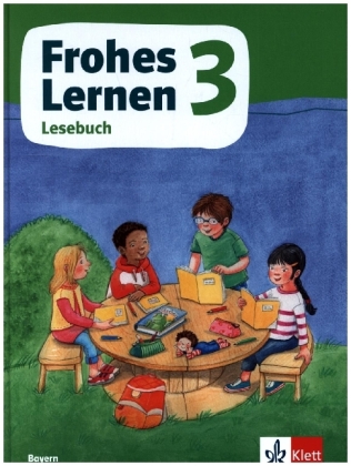 Frohes Lernen Lesebuch 3. Ausgabe Bayern