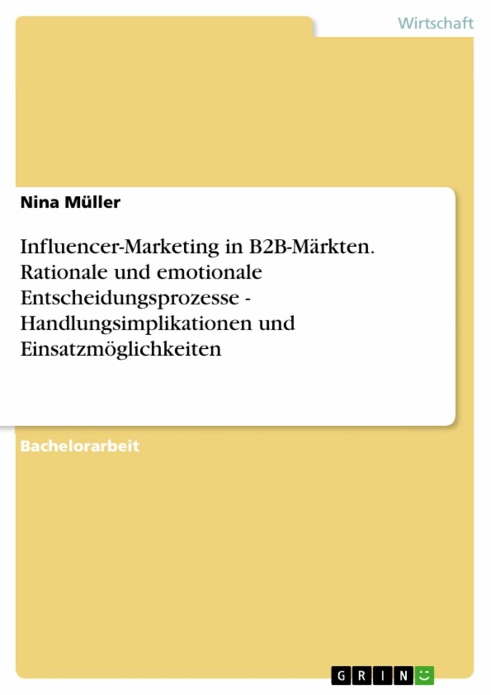 Influencer-Marketing in B2B-Märkten. Rationale und emotionale Entscheidungsprozesse - Handlungsimplikationen und Einsatzmöglichkeiten main product photo