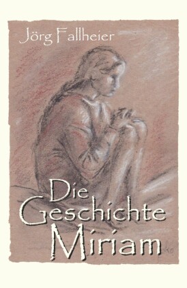 Die Geschichte Miriam