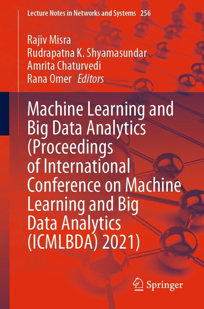 Machine Learning and Big Data Analytics (Proceedings of International Conference on Machine Learning and Big Data Analytics (ICMLBDA) 2021) main product photo