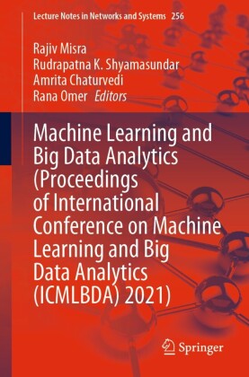 Machine Learning and Big Data Analytics  (Proceedings of International Conference on Machine Learning and Big Data Analytics (ICMLBDA) 2021)