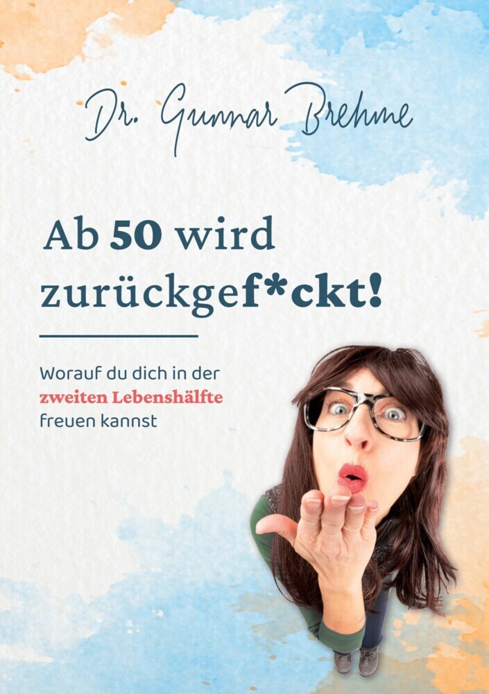 Ab 50 wird zurückgef*ckt main product photo