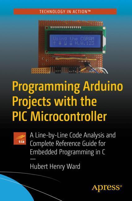 Programming Arduino Projects with the PIC Microcontroller main product photo
