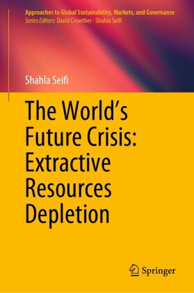 The World's Future Crisis: Extractive Resources Depletion