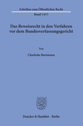Das Beweisrecht in den Verfahren vor dem Bundesverfassungsgericht.