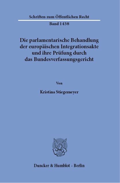 Die parlamentarische Behandlung der europäischen Integrationsakte und ihre Prüfung durch das Bundesverfassungsgericht. main product photo