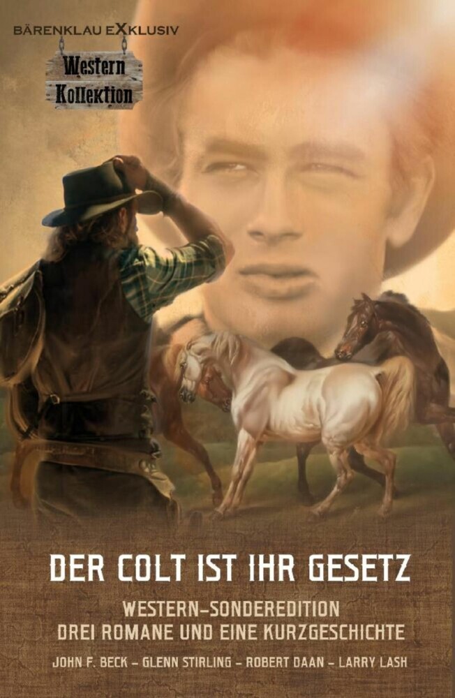 DER COLT IST IHR GESETZ - Western-Sonderedition: Drei Romane und eine Kurzgeschichte main product photo
