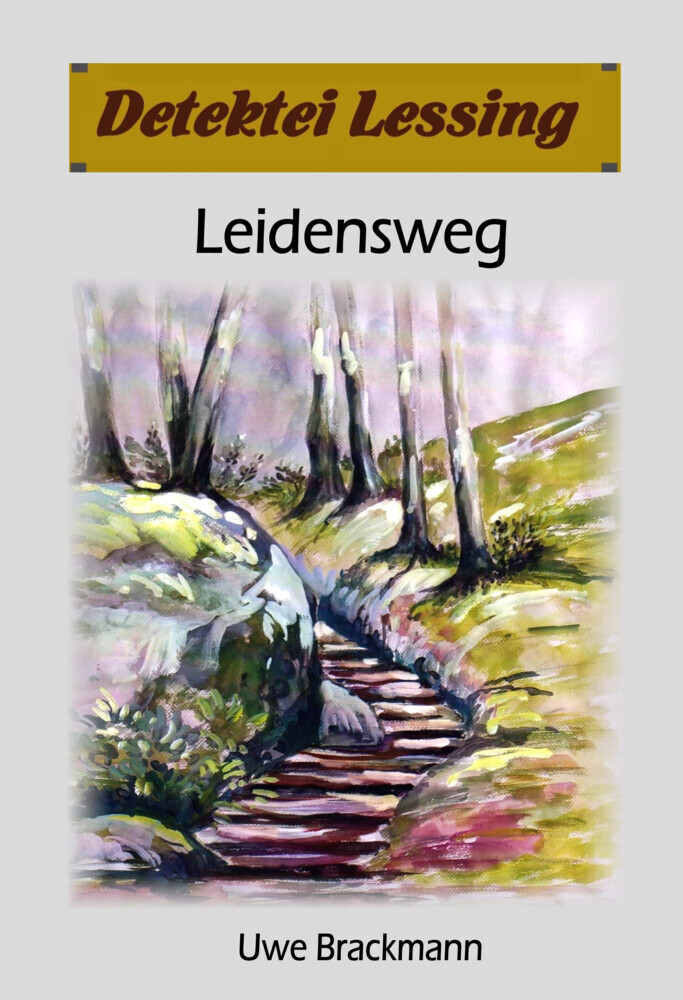 Leidensweg: Detektei Lessing Kriminalserie, Band 41. main product photo