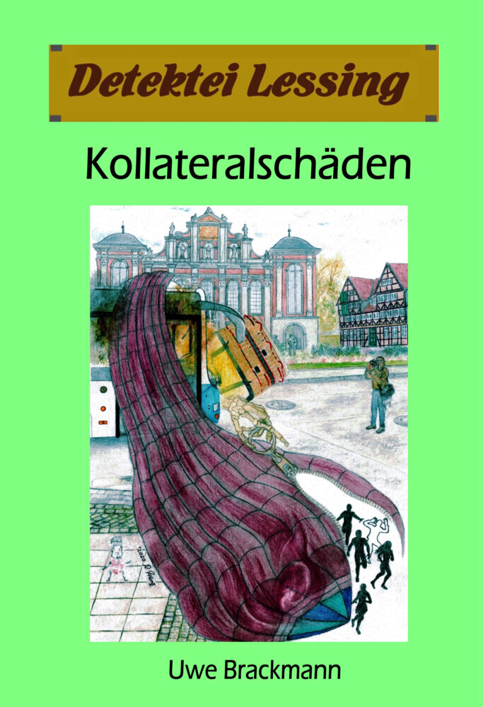 Kollateralschäden: Detektei Lessing Kriminalserie, Band 40. main product photo