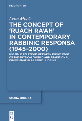 The Concept of ?Ruach Ra'ah? in Contemporary Rabbinic Responsa (1945-2000)