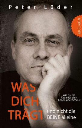Was dich trägt sind nicht die Beine alleine