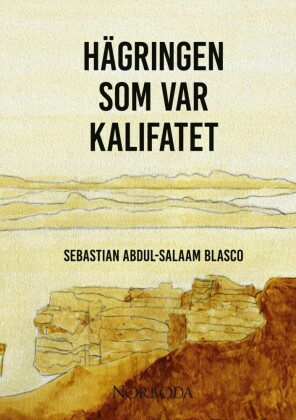Hägringen som var kalifatet